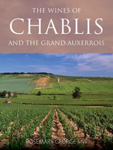 Rosemary George MW, The wines of Chablis and the Grand Auxerrois, The Classic Wine Library
